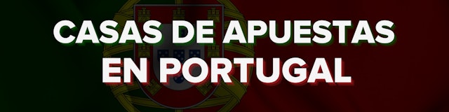 10 Casas de Apuestas en Portugal