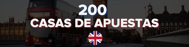 200 Casas de Apuestas UK