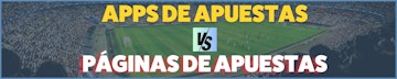 Apps de apuestas vs paginas de apuestas