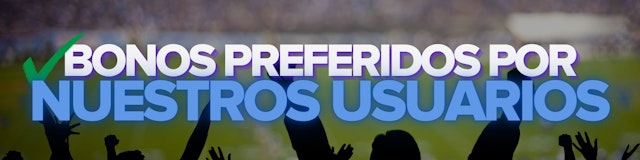 Banner bonos preferidos por nuestros usuarios