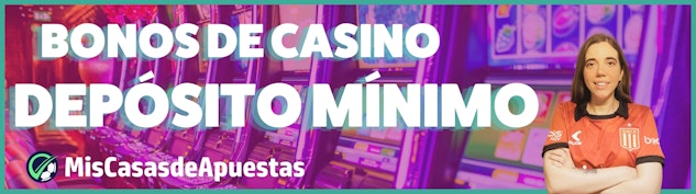 Deposito minimo bonos de casino banner Argentina