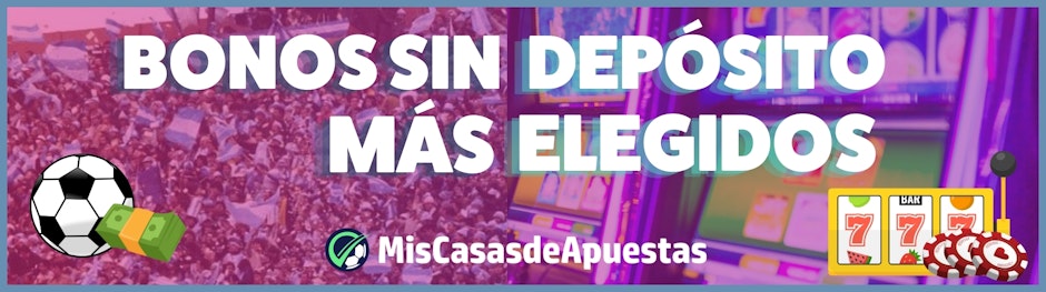 Elegidos bonos sin deposito banner Argentina