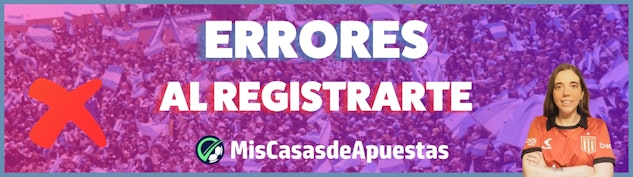 Errores registrarse casas de apuestas banner Argentina