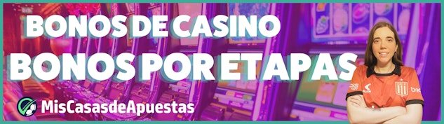 Etapas bonos de casino banner Argentina