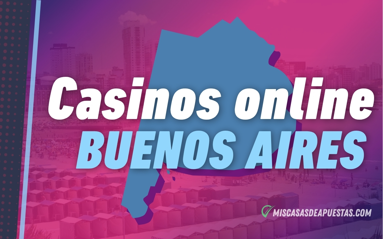 Casinos online Buenos Aires