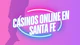 Casinos online Santa Fe Argentina 1