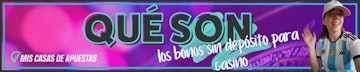 Que son sin deposito casinos banner Argentina1