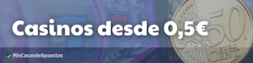 Casinos desde 50 centimos espana