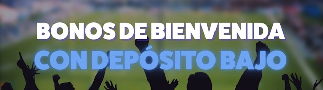 Bonos de bienvenida con deposito bajo banner Mexico
