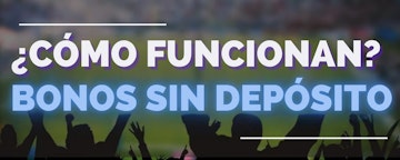 Bonos sin deposito como funcionan banner Mexico