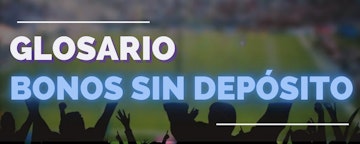 Bonos sin deposito glosario banner Mexico