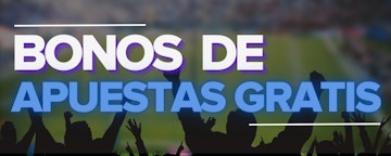 Banner bonos de apuestas gratis
