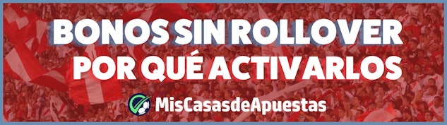 Por que activarlos bonos sin rollover banner Peru