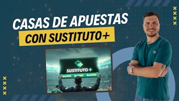 Casas de apuestas con Sustituto