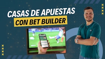 Casas de apuestas con bet builder