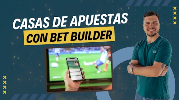 Casas de apuestas con bet builder