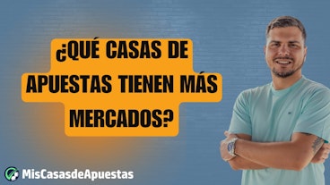 Casas de apuestas con mas mercados