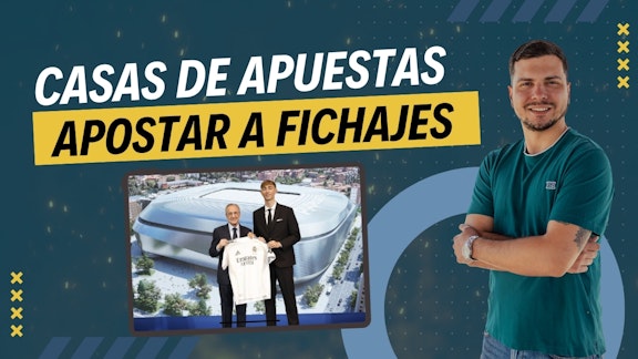 Casas de apuestas para apostar a fichajes
