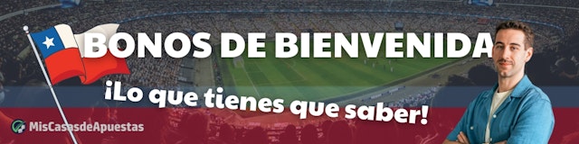 Bonos de bienvenida chile apuestas banner