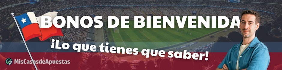 Bonos de bienvenida chile apuestas banner