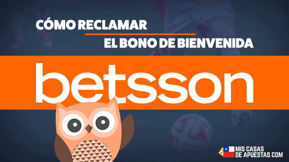 Como reclamar Betsson bono de bienvenida Chile