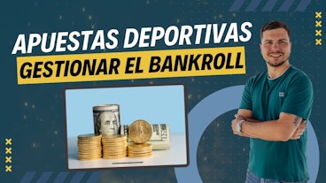 Gestionar el bankroll en apuestas deportivas