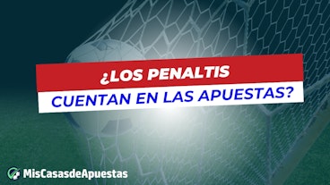Los penaltis cuentan en las apuestas