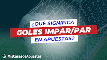 Que es goles impar par en apuestas