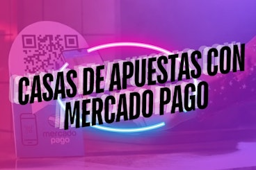 Casas de apuestas con Mercado Pago teaser