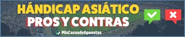 Ventajas y desventajas handicap asiatico
