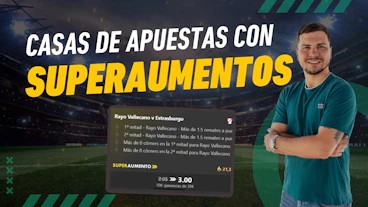 Casas de apuestas con superaumentos