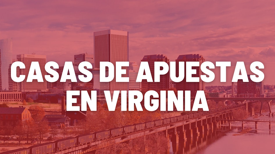 Mejores Casas de Apuestas Deportivas en Virginia 2024 Top 5